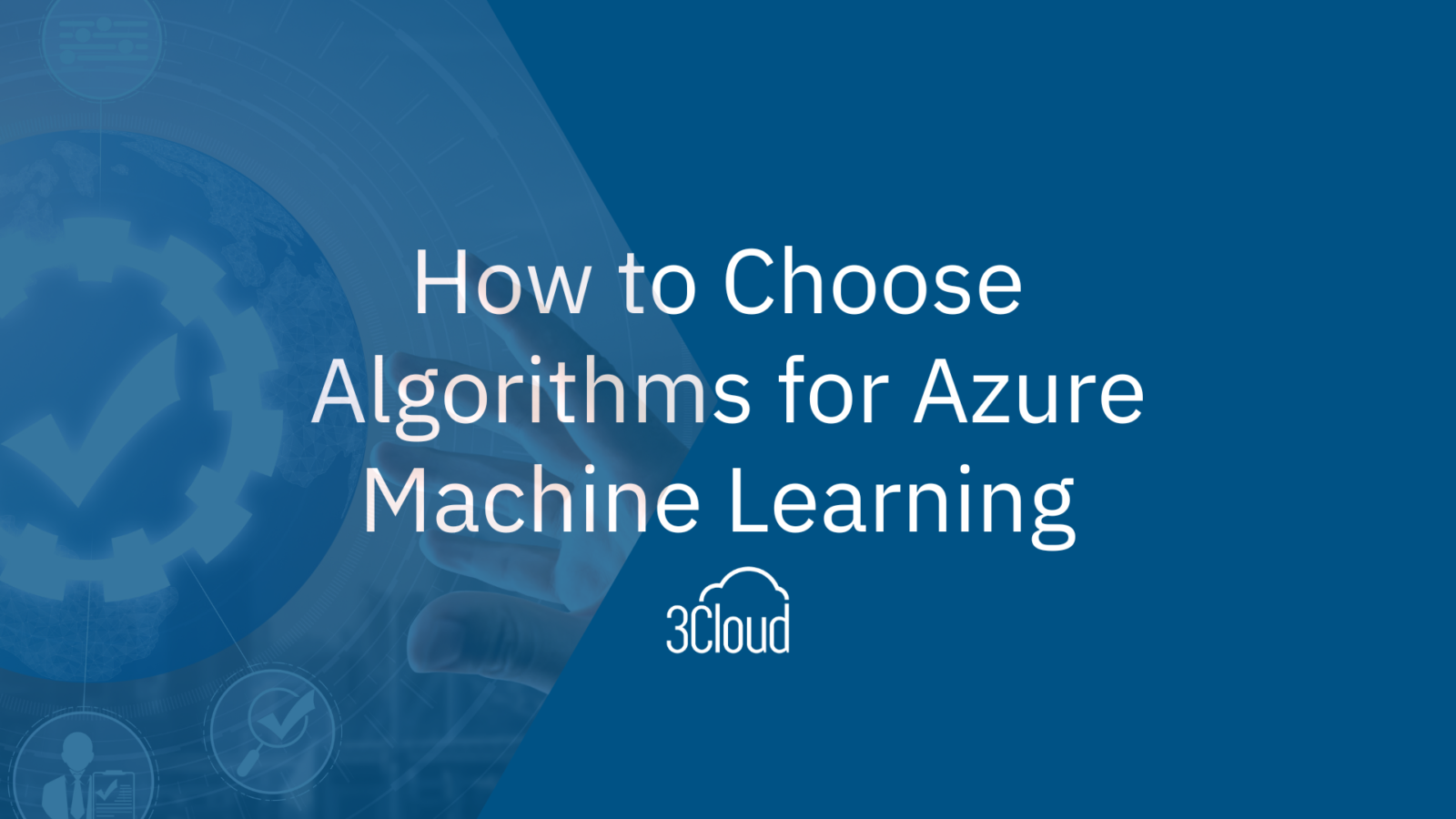 How to Choose Algorithms for Azure Machine Learning - 3Cloud