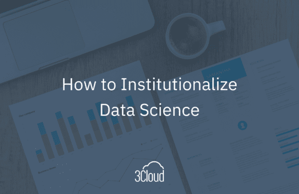 How to Institutionalize Data Science