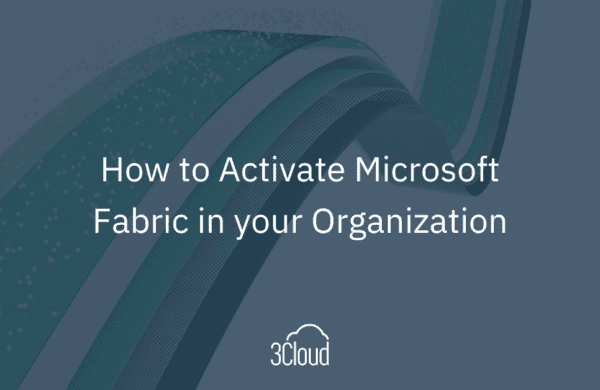 How to Activate Microsoft Fabric in your Organization
