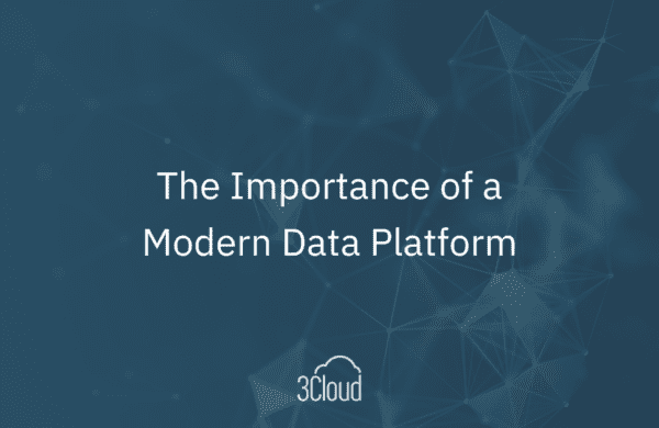 The Importance of a Modern Data Platform