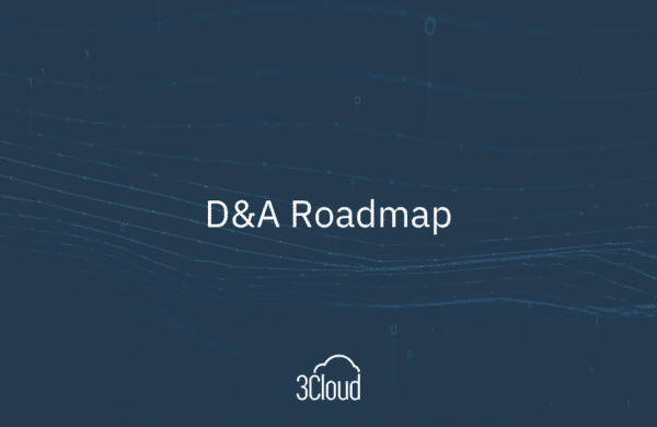 D&A Roadmap