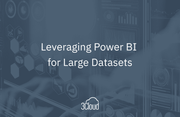 Leveraging Power BI for Large Datasets